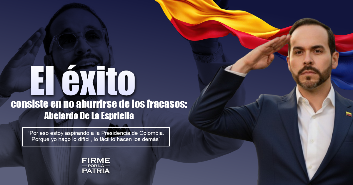 El éxito depende de cuánto estés dispuesto a soportar el fracaso: Abelardo De La Espriella