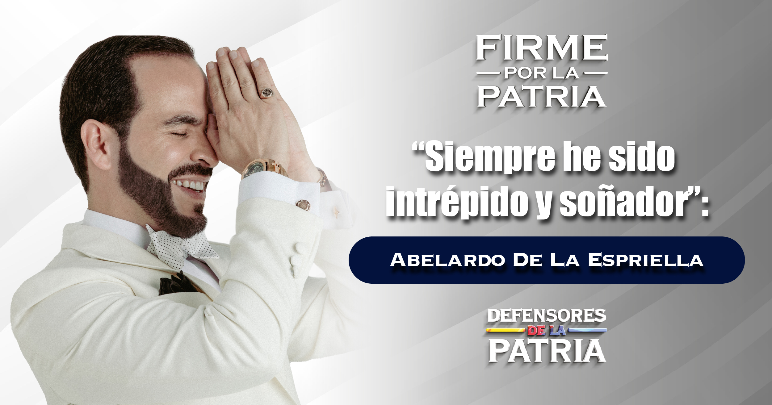 Siempre he sido intrépido y soñador: Abelardo De La Espriella